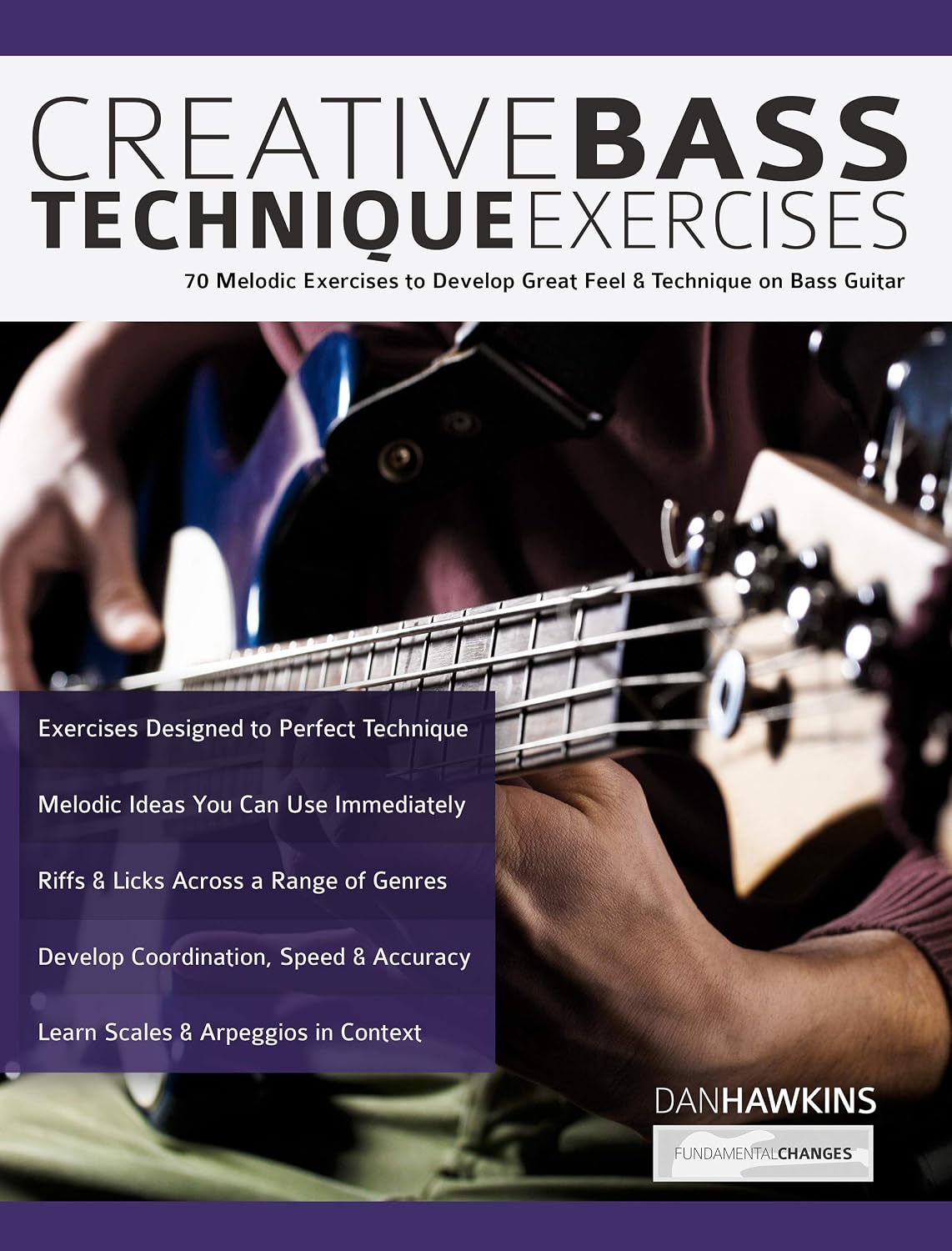 Creative Bass Technique Exercises: 70 Melodic Exercises to Develop Great Feel & Technique on Bass Guitar (Learn how to play bass) (English Edition) baixar o livro de graça