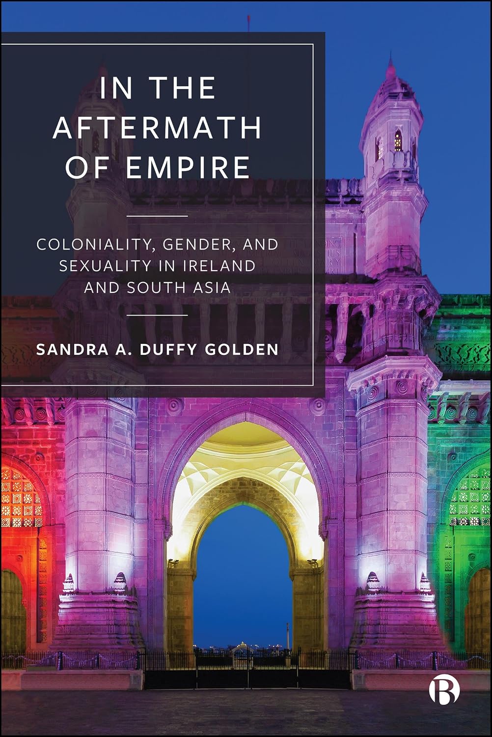 ler totalmente In the Aftermath of Empire: Coloniality, Gender, and Sexuality in Ireland and South Asia (English Edition)