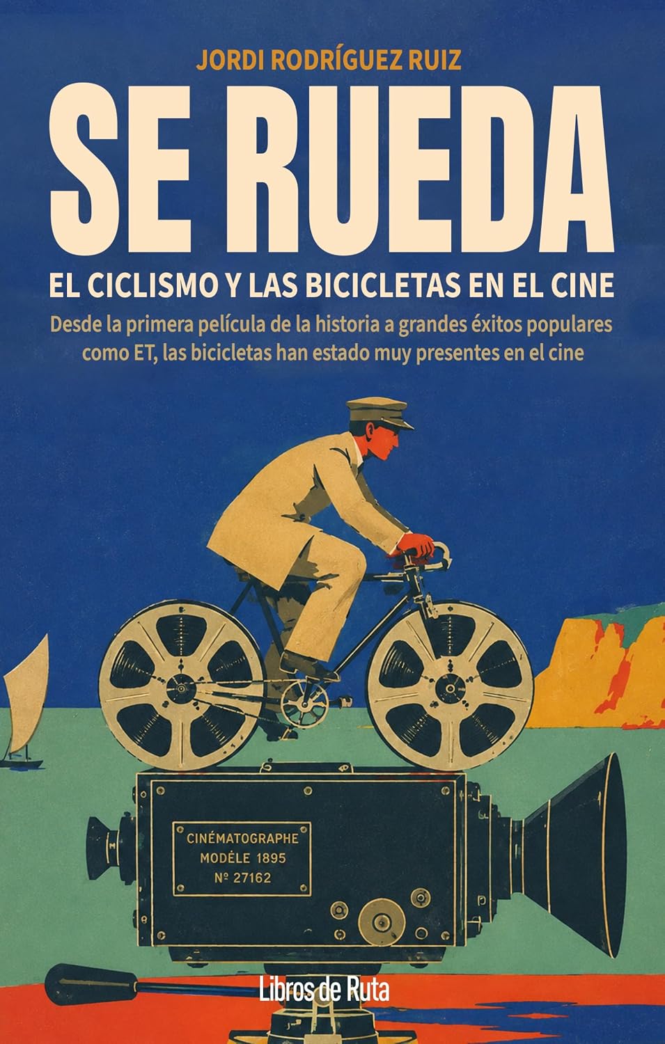 ler totalmente Se rueda: El ciclismo y las bicicletas en el cine
