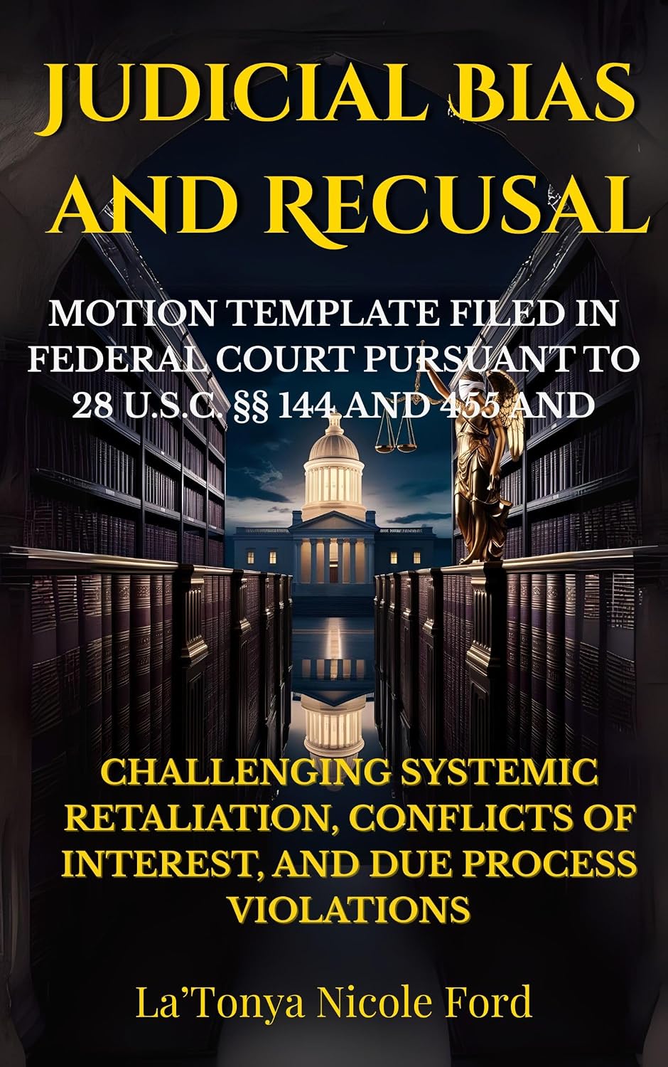Judicial Bias and Recusal: Motion Template Filed in Federal Court Pursuant to 28 U.S.C. §§ 144 and 455; Challenging Systemic Retaliation, Conflicts of... Powerhouse Legal Series) (English Edition) baixar livro de graça