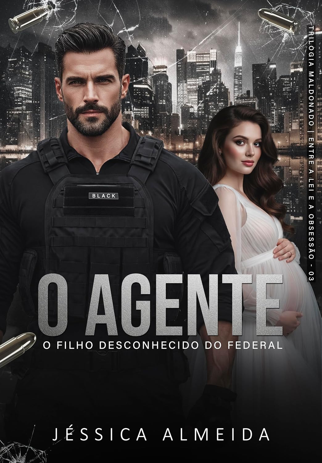 O AGENTE: O Filho Desconhecido do Federal (Trilogia Maldonado | Entre a Lei e a Obsessão Livro 3) baixar o livro de graça