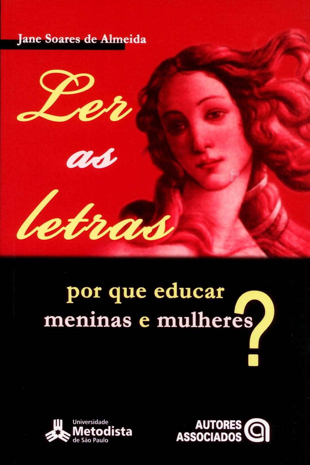ler totalmente Ler as Letras: por que Educar Meninas e Mulheres?