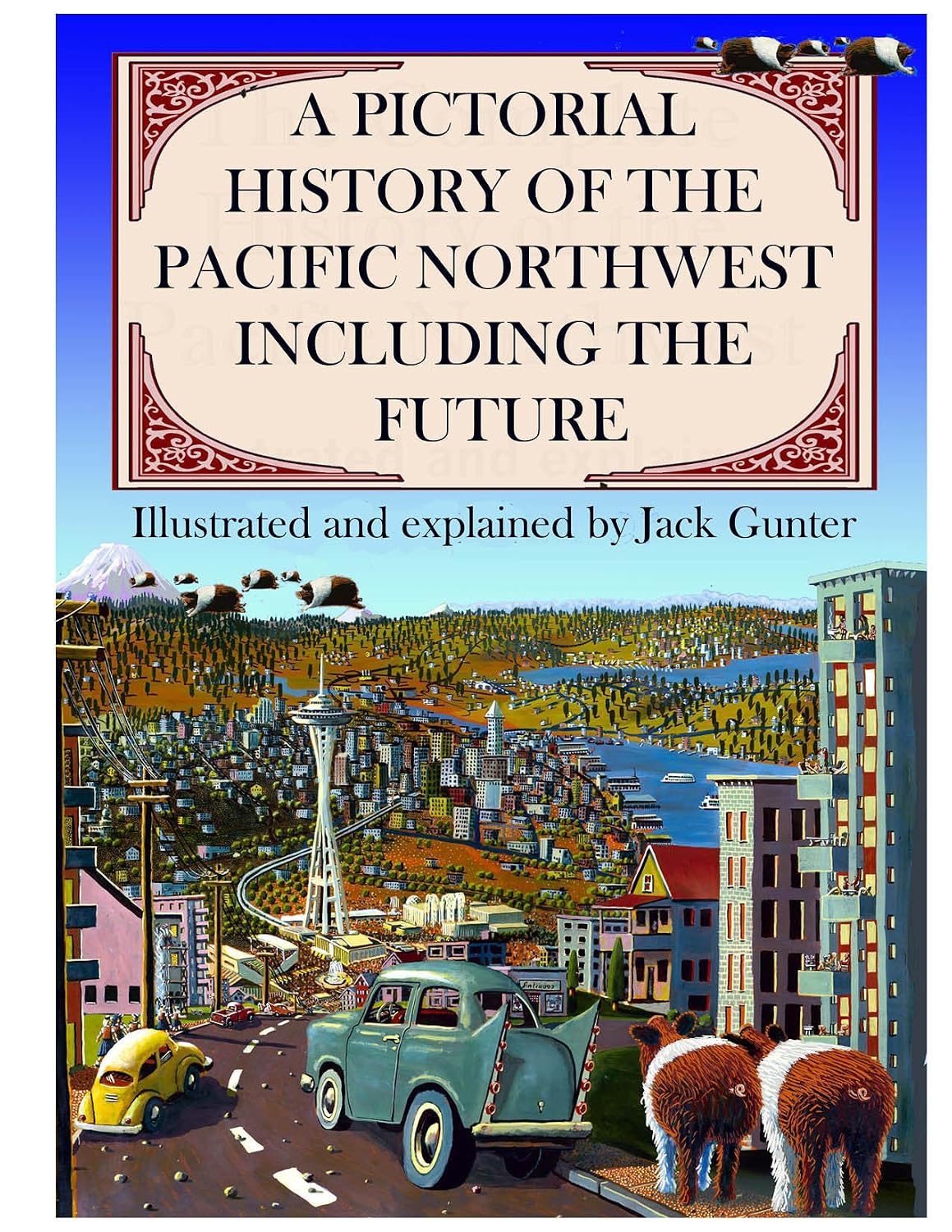 ler totalmente A Pictorial History of the Pacific Northwest Including the Future (English Edition)