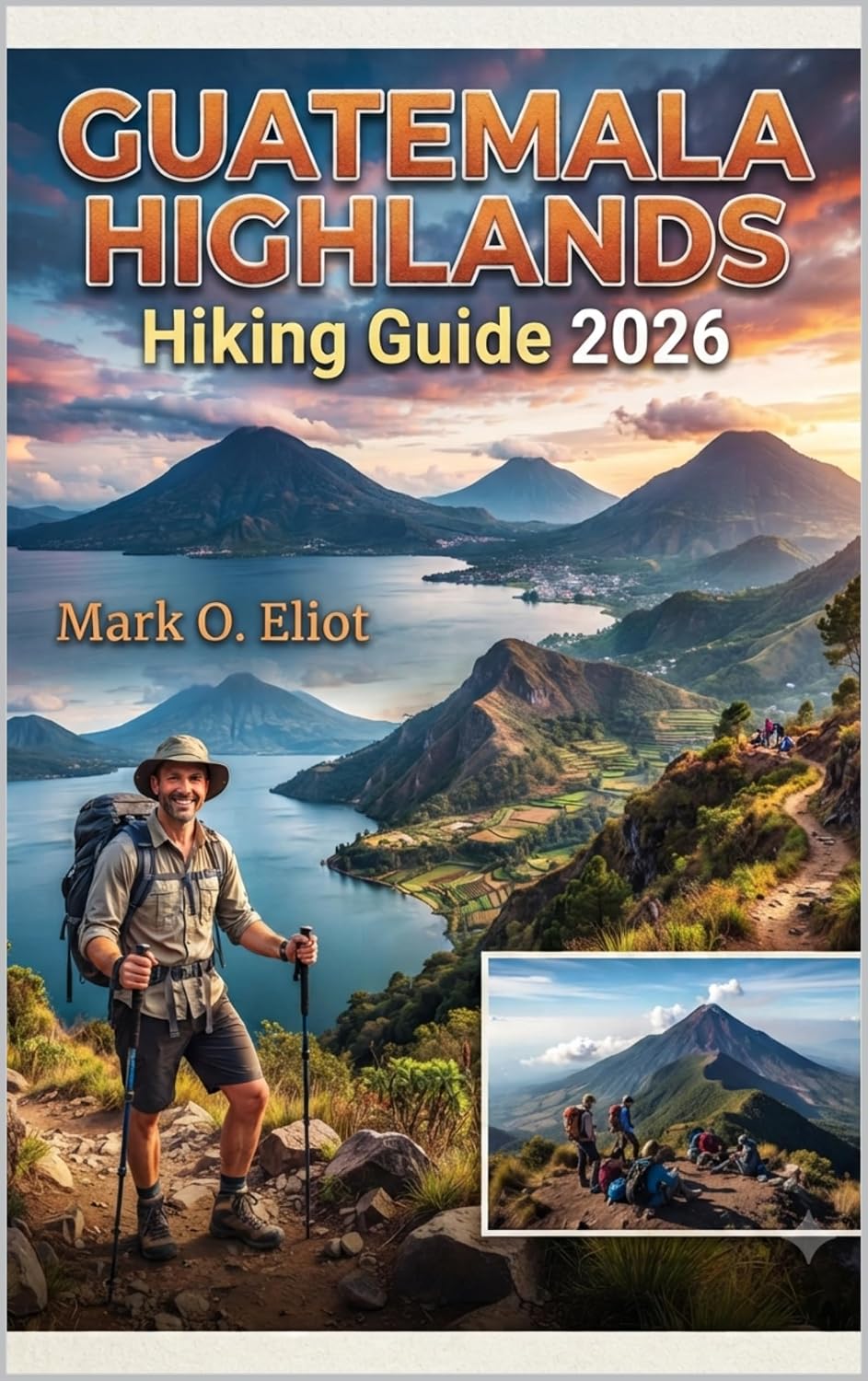 ler totalmente GUATEMALA HIGHLANDS HIKING GUIDE 2026 (English Edition)