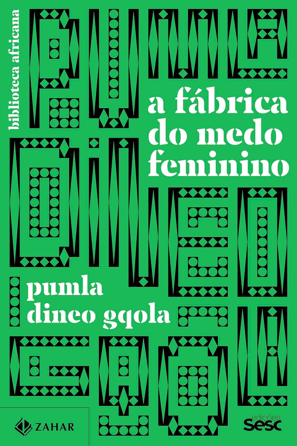 A fábrica do medo feminino: Biblioteca Africana