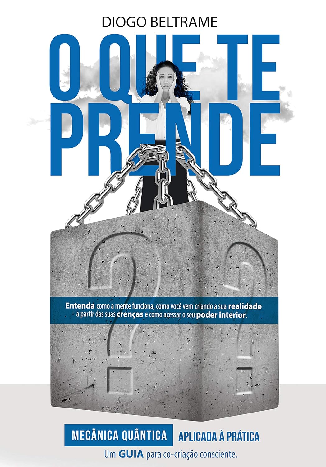 ler totalmente O que te prende?: Mecânica quântica aplicada à prática. Um guia para co-criação consciente