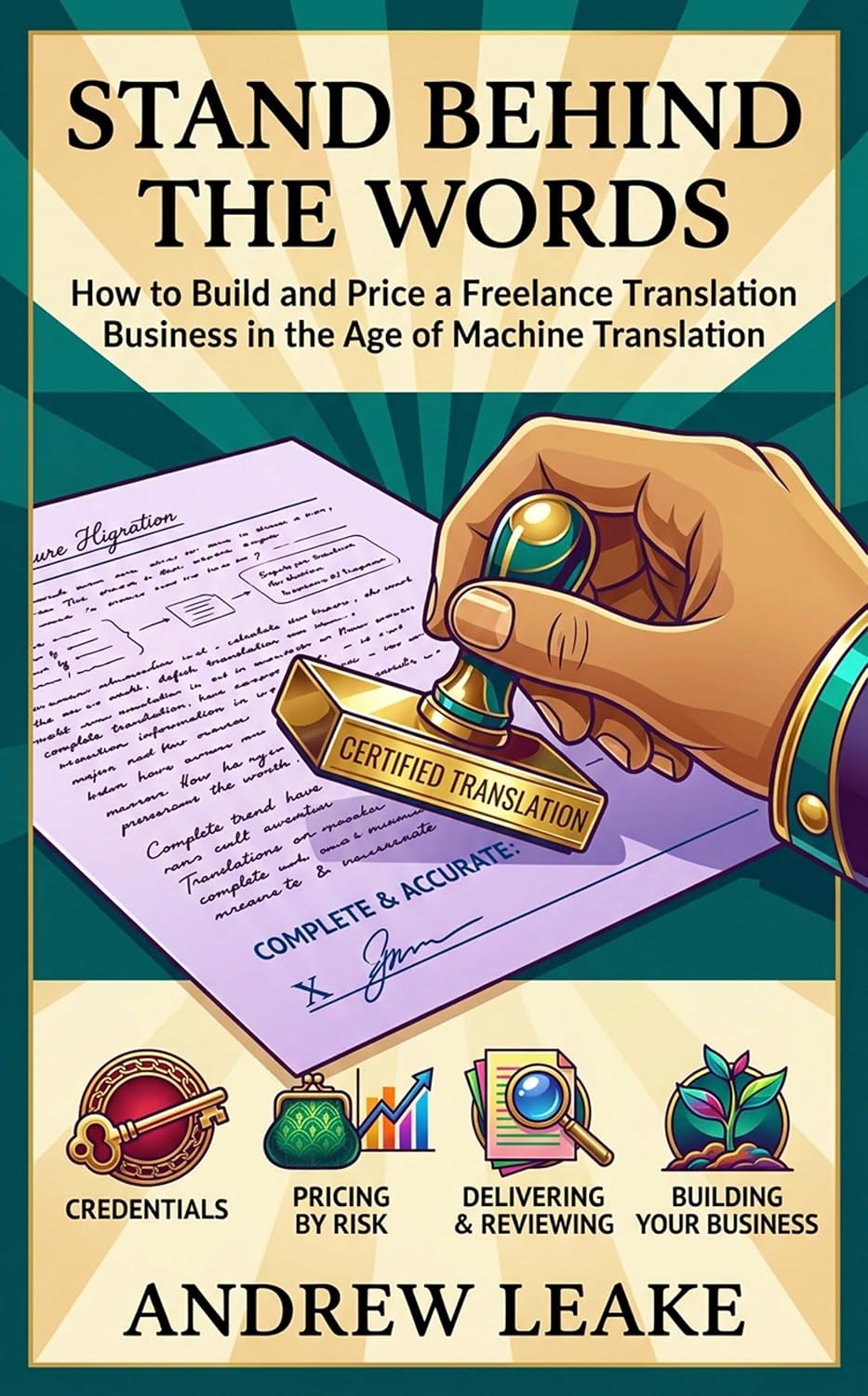 Stand Behind the Words: How to Build and Price a Freelance Translation Business in the Age of Machine Translation (English Edition) baixar o livro de graça