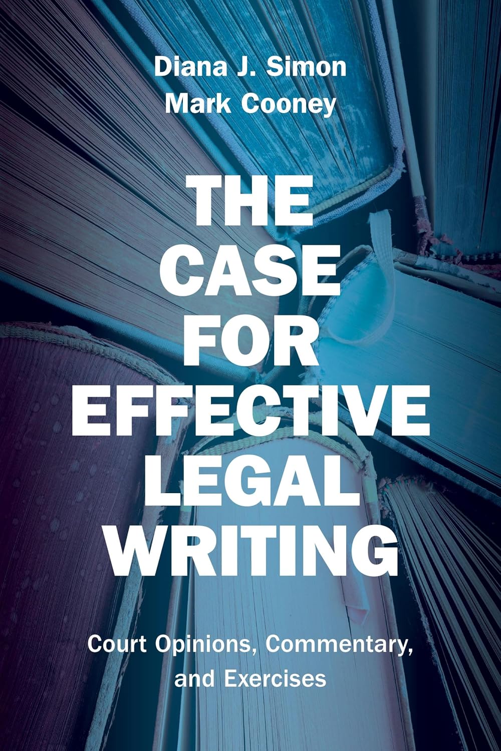 The Case for Effective Legal Writing: Court Opinions, Commentary, and Exercises (English Edition) baixar o livro de graça