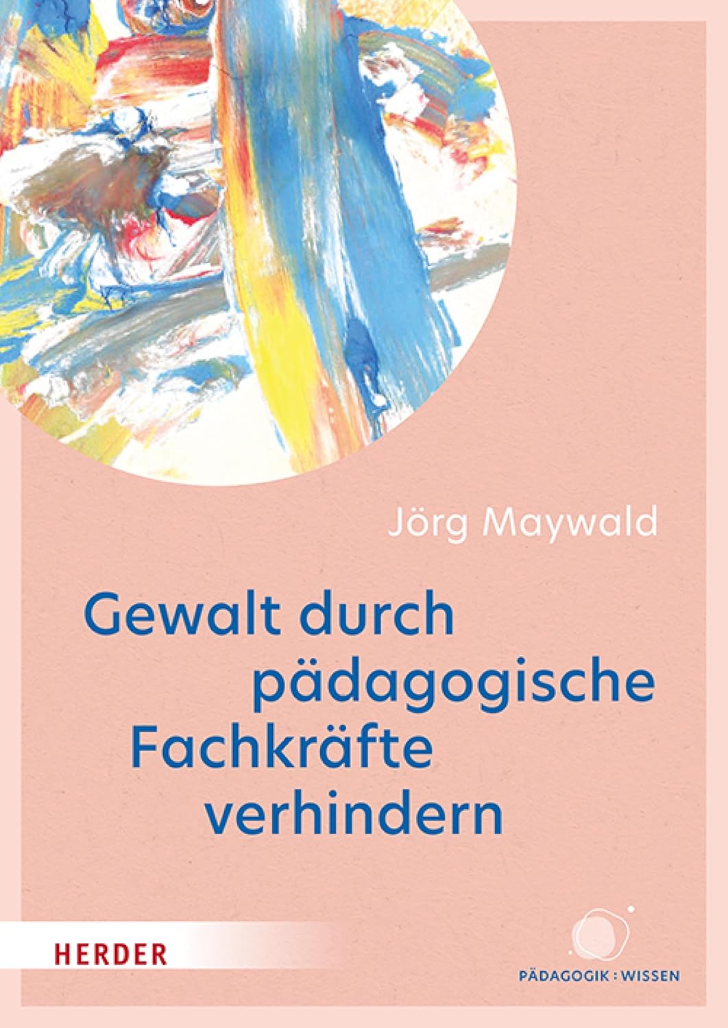 ler totalmente Gewalt durch pädagogische Fachkräfte verhindern: Die Kita als sicherer Ort für Kinder (German Edition)