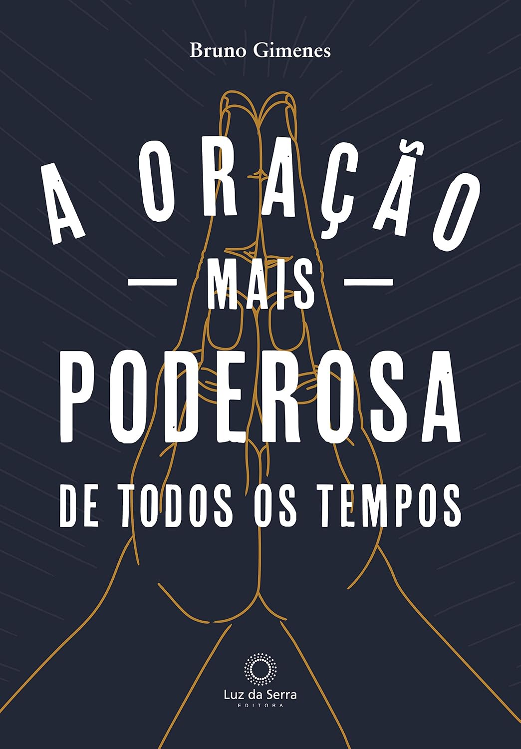 A Oração mais Poderosa de Todos os Tempos baixar o livro de graça