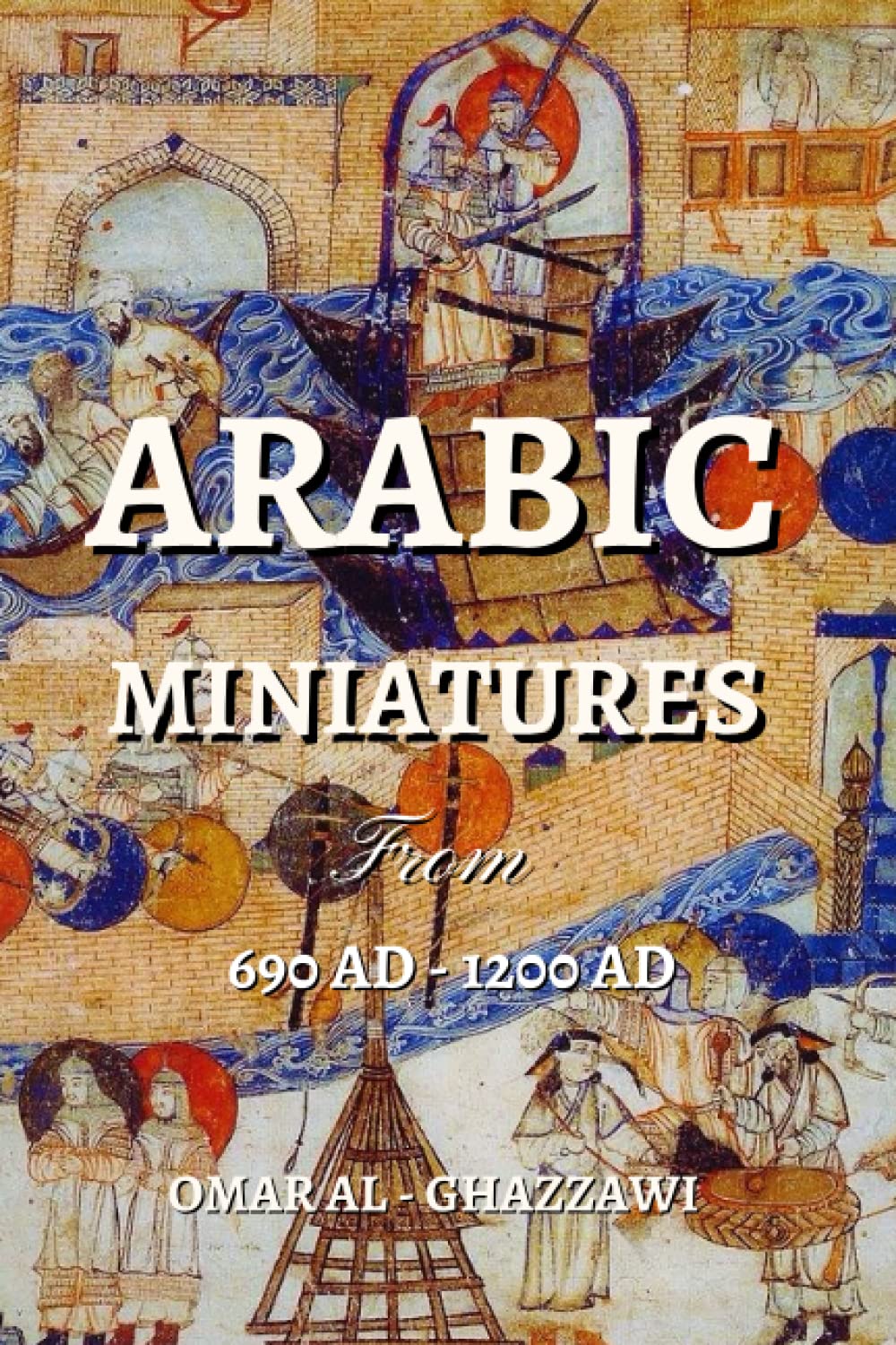 ler totalmente Arabic Miniatures: Small Arabic Illustrations and Quran Manuscripts from 690 AD - 1200 AD