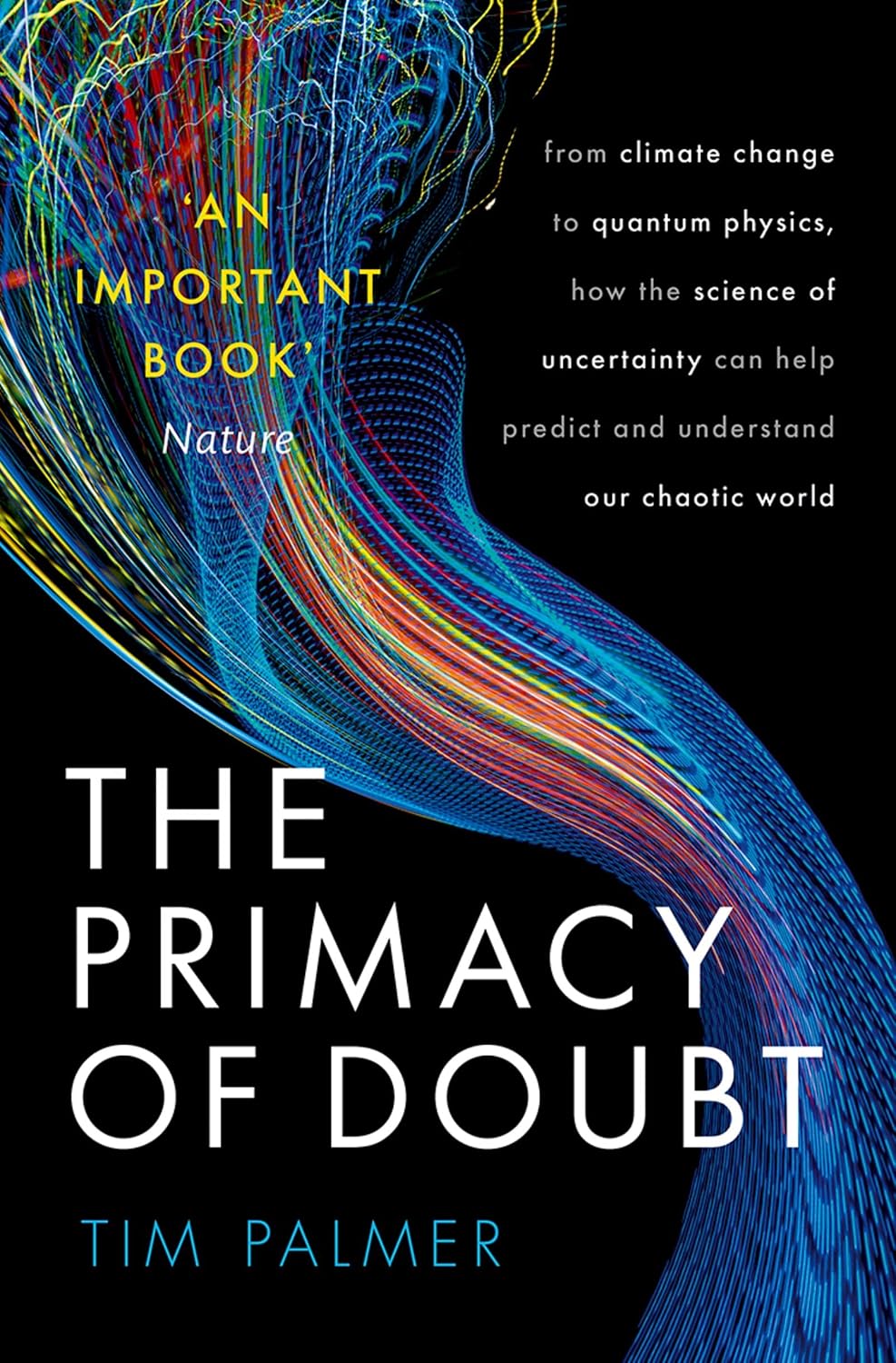 capítulo por capítulo baixar The Primacy of Doubt: From climate change to quantum physics, how the science of uncertainty can help predict and understand our chaotic world