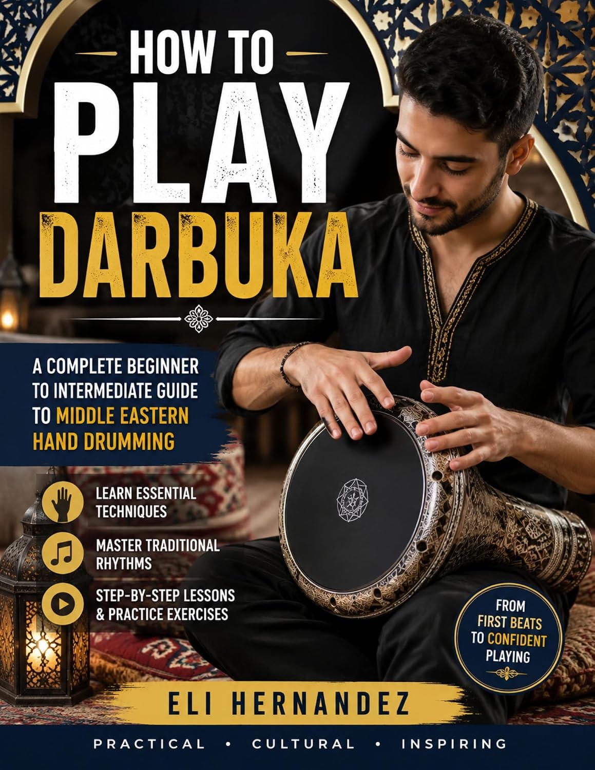 ler totalmente HOW TO PLAY DARBUKA: A Complete Beginner to Intermediate Guide to Middle Eastern Hand Drumming (English Edition)