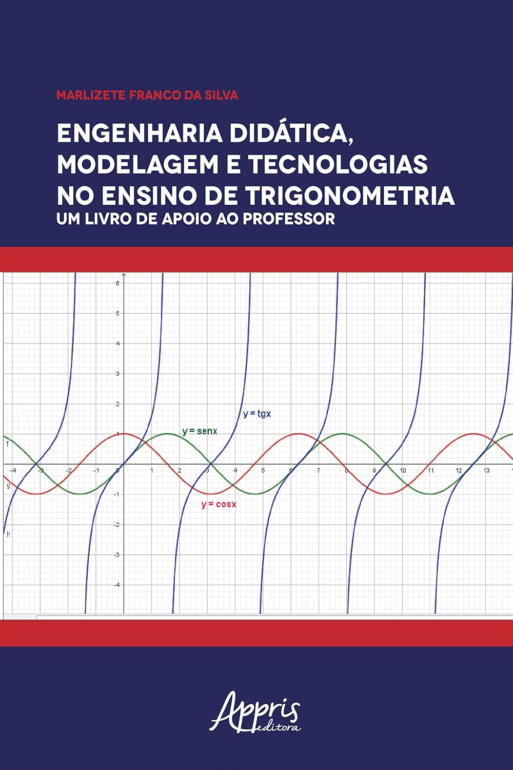 Engenharia Didática, Modelagem e Tecnologia no Ensino de Trigonometria:: Um Livro de Apoio ao Professor baixar livro de graça