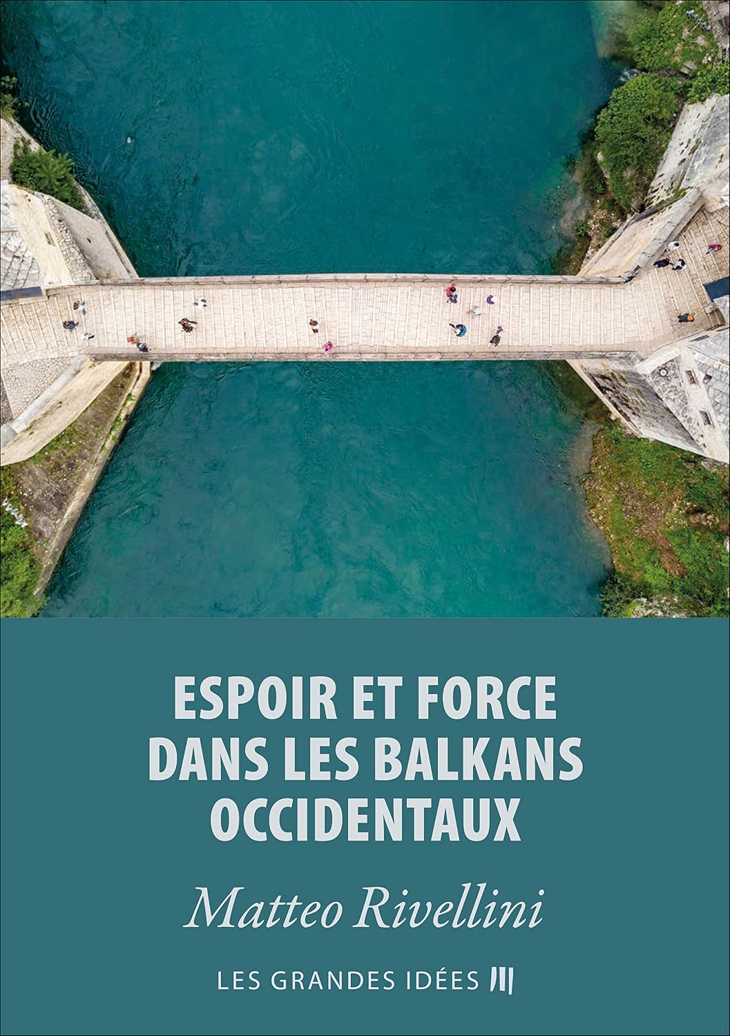 ler totalmente Espoir et force dans les Balkans occidentaux (Les grandes idées t. 13) (French Edition)