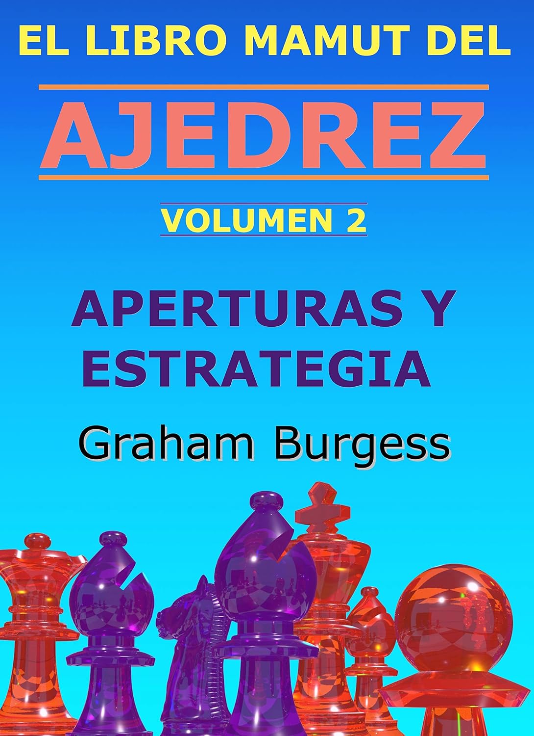 capítulo por capítulo baixar El libro mamut del ajedrez: Volumen 2: Aperturas y estrategia (Spanish Edition)