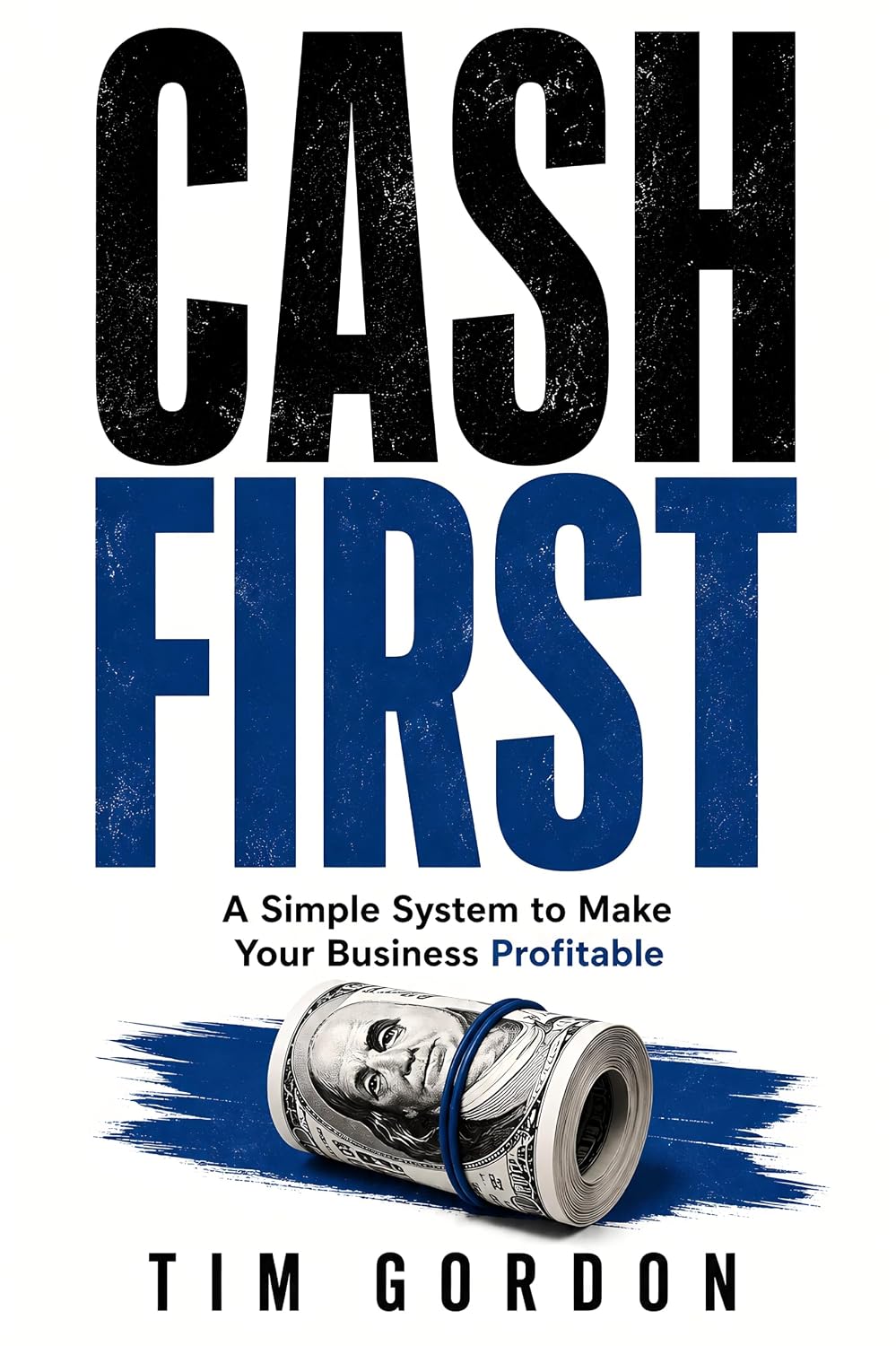 ler totalmente Cash First: A Simple System to Make Your Business Profitable (English Edition)