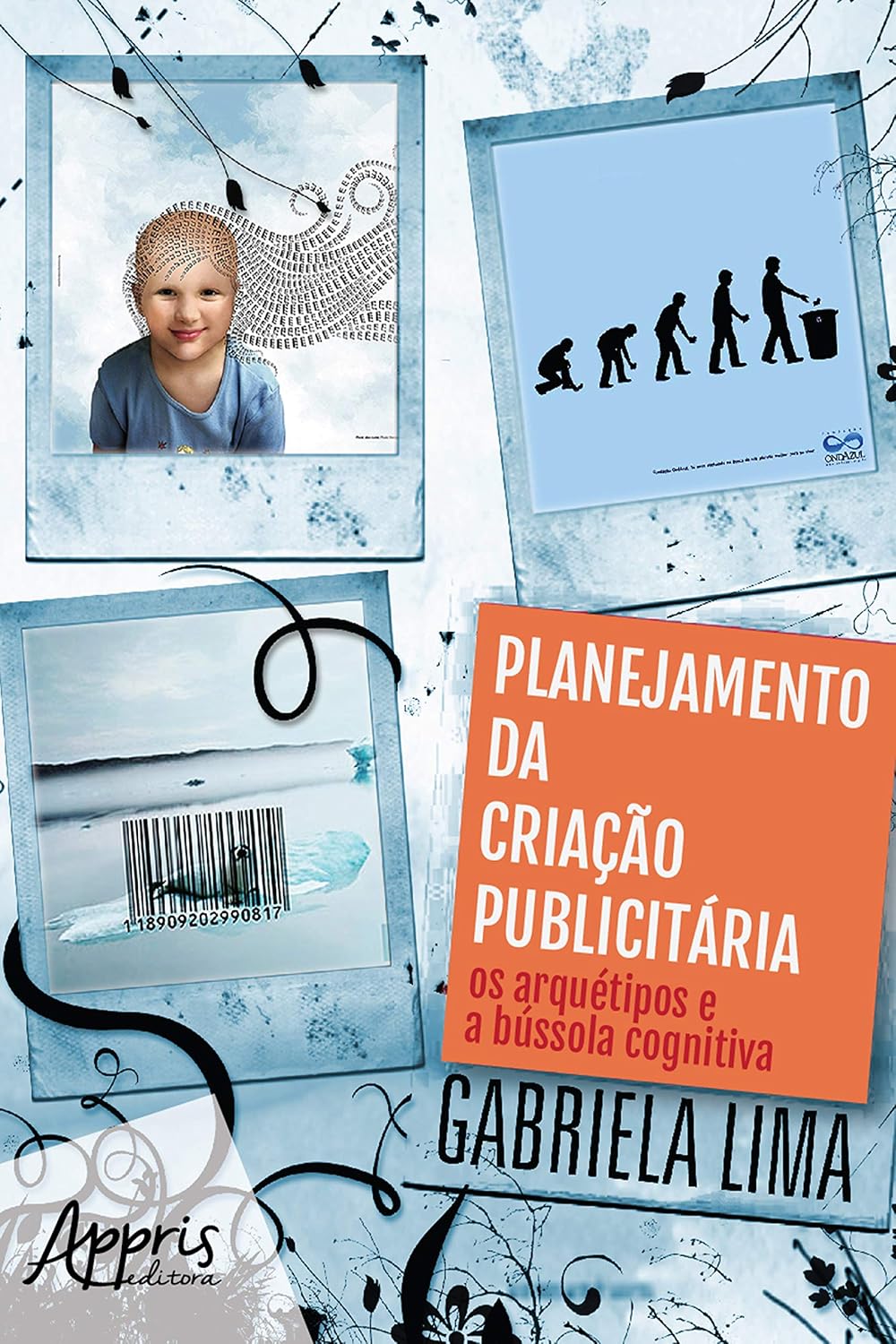 ler totalmente Planejamento da Criação Publicitária: Os Arquétipos e a Bússola Cognitiva: Volume 3