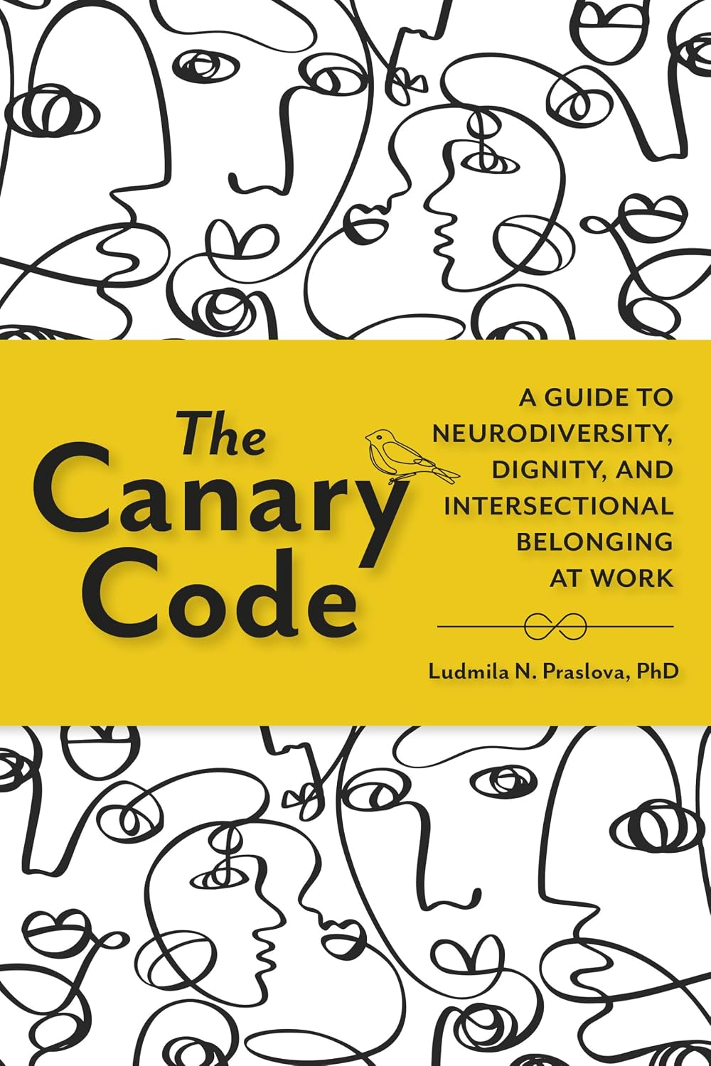 The Canary Code: A Guide to Neurodiversity, Dignity, and Intersectional Belonging at Work baixar o livro de graça