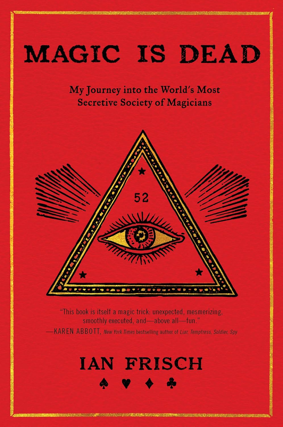 ler totalmente Magic Is Dead: My Journey Into the World's Most Secretive Society of Magicians