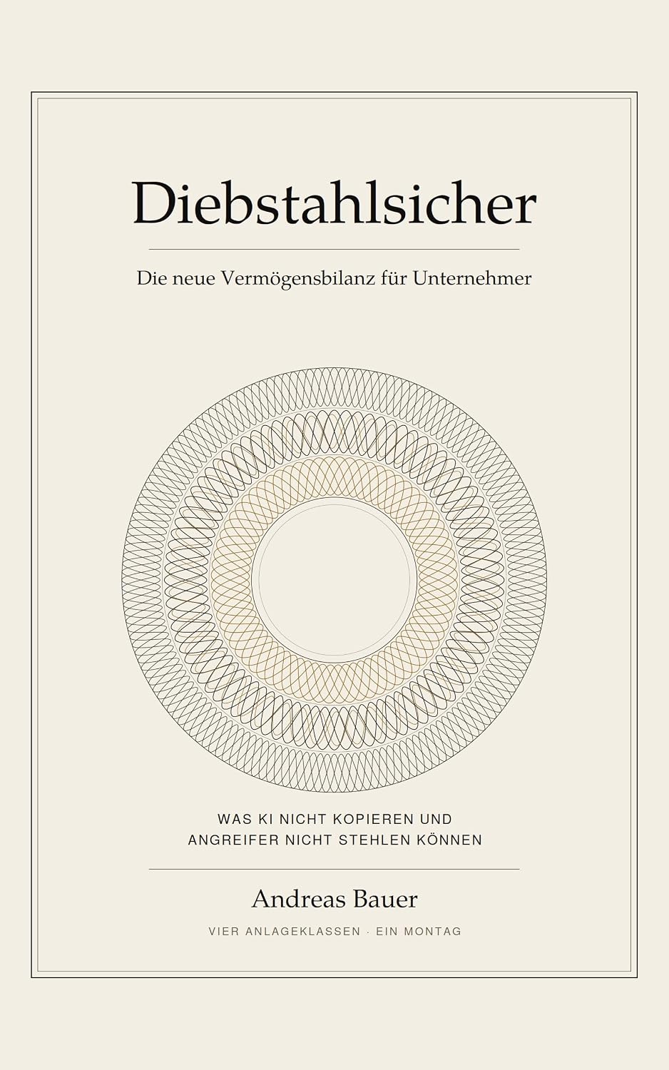 DIEBSTAHLSICHER: Die neue Vermögensbilanz für Unternehmer - Was KI nicht kopieren und Angreifer nicht stehlen können (German Edition) baixar o livro de graça