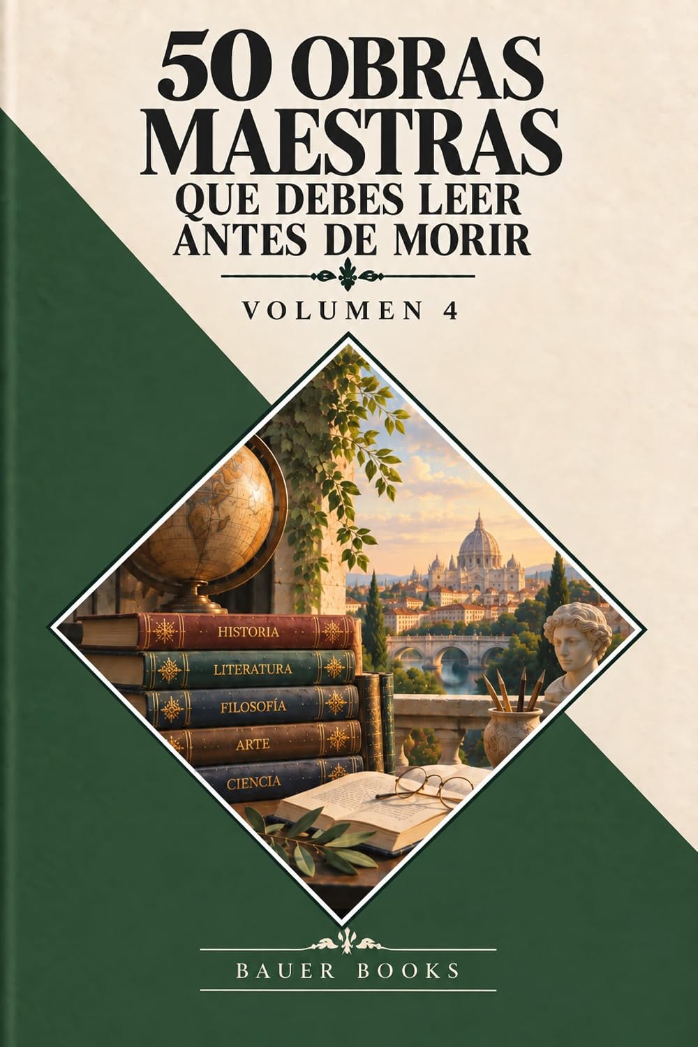 50 Obras Maestras que debes leer antes de morir: Vol. 4 (Bauer Books) (50 Classics you must read before you die) (Spanish Edition) baixar o livro de graça