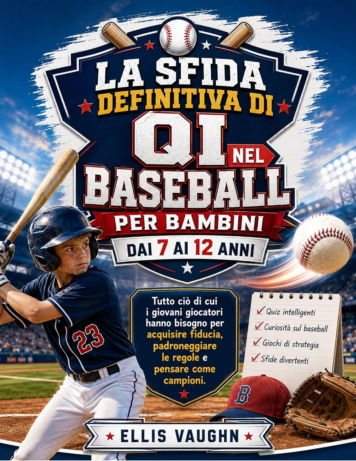 LA SFIDA DEFINITIVA DI QI NEL BASEBALL PER BAMBINI DAI 7 AI 12 ANNI: Tutto ciò di cui i giovani giocatori hanno bisogno per acquisire fiducia, padroneggiare... e pensare come campioni. (Italian Edition) baixar o livro de graça