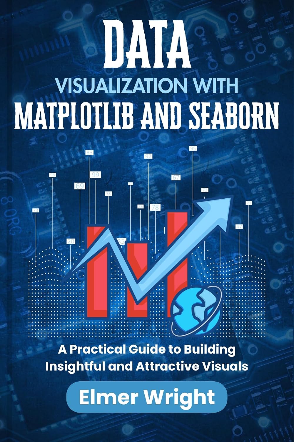 DATA VISUALIZATION WITH MATPLOTLIB AND SEABORN: A Practical Guide to Building Insightful and Attractive Visuals (Tech Programs For Beginners series) (English Edition) baixar livro de graça