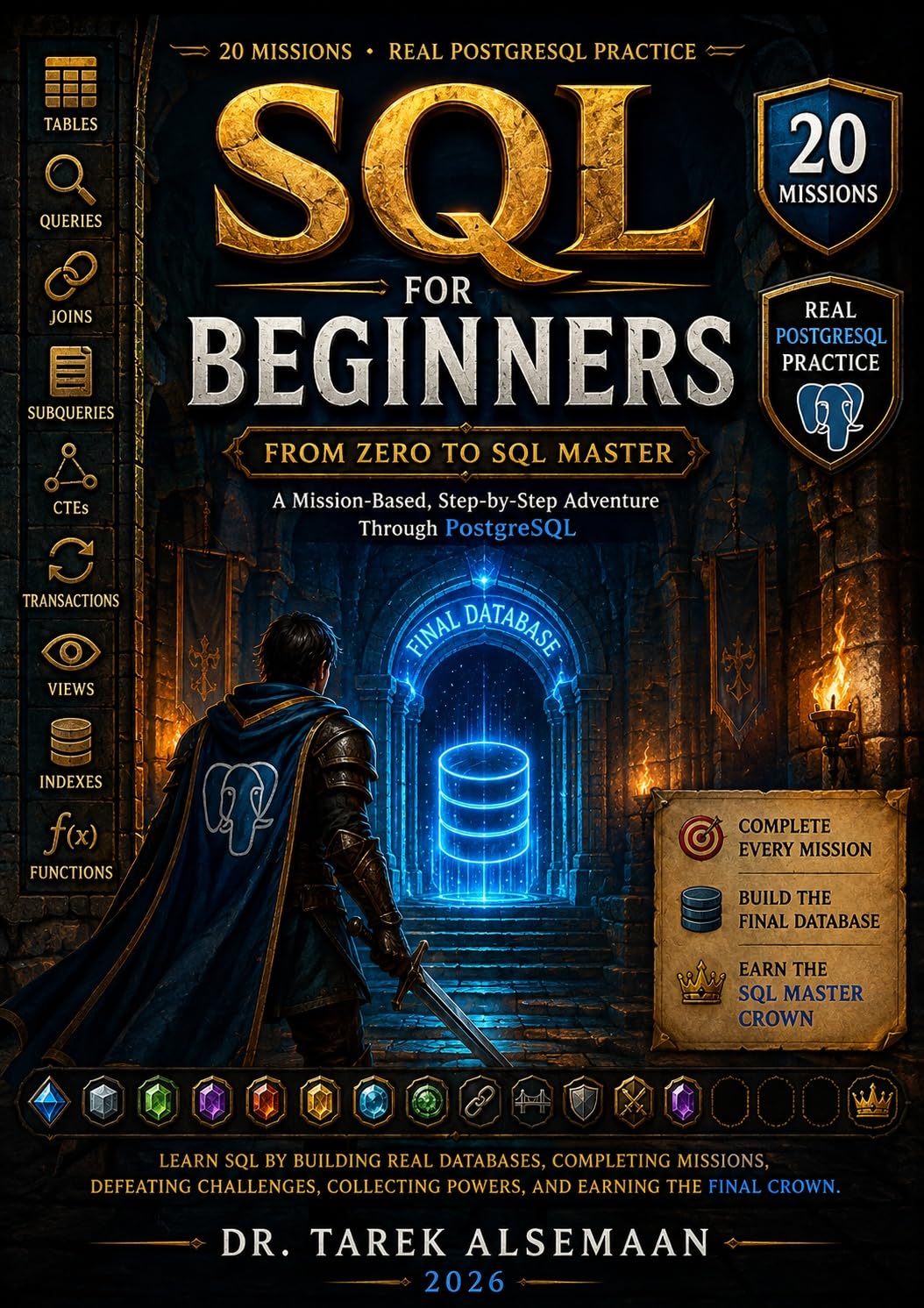 SQL for Beginners: From Zero to SQL Master: A Mission-Based, Step-by-Step Adventure Through PostgreSQL (English Edition) baixar livro de graça