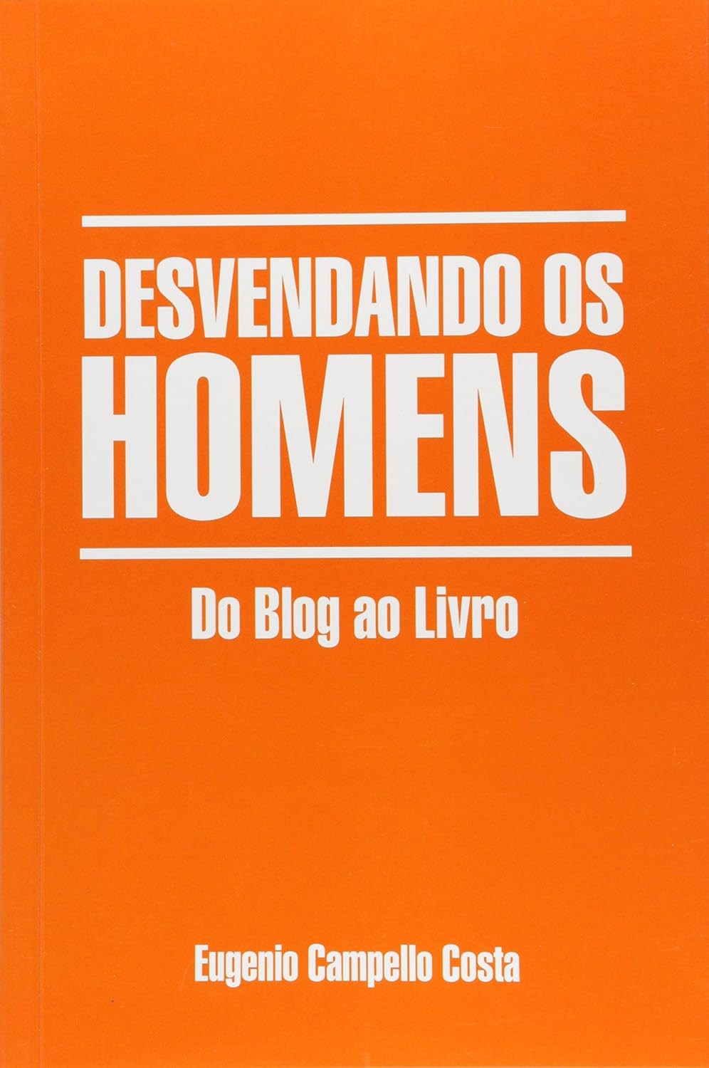 Desvendando os Homens: do Blog ao Livro baixar livro de graça