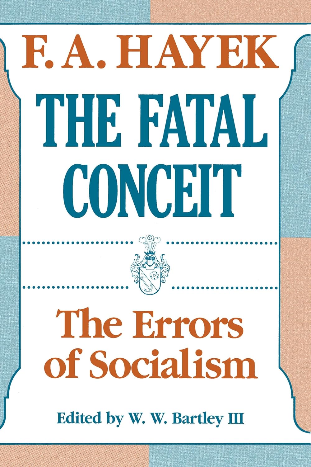 capítulo por capítulo baixar The Fatal Conceit: The Errors of Socialism (The Collected Works of F. A. Hayek Book 1) (English Edition)