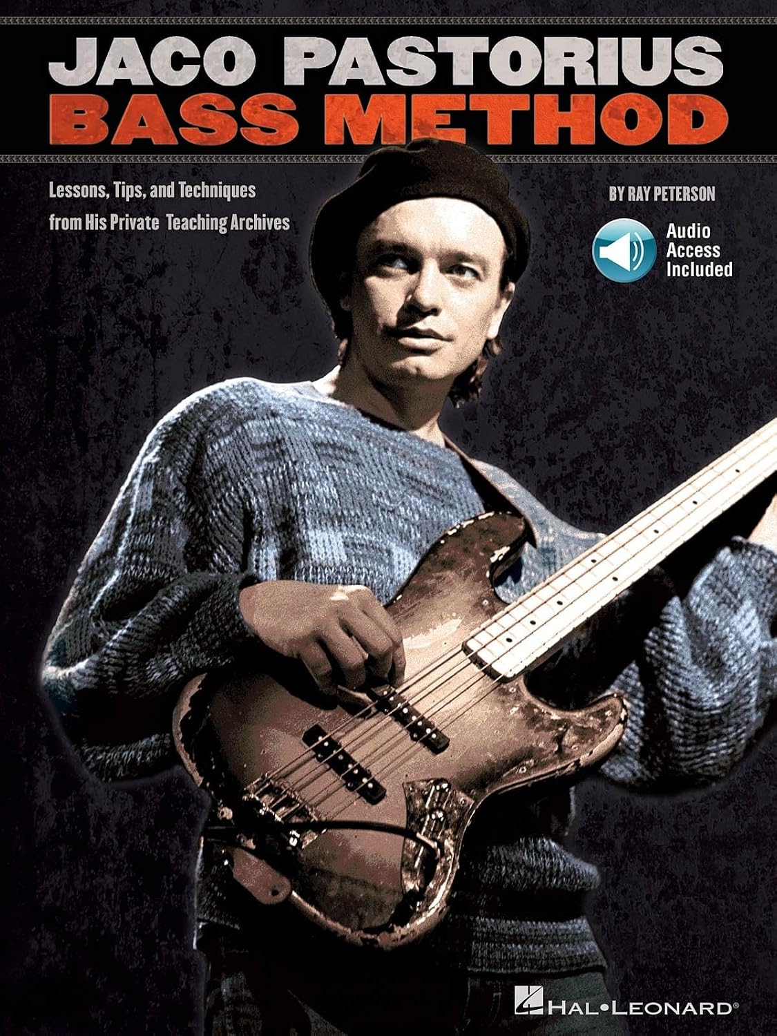 Jaco Pastorius Bass Method: Lessons, Tips, and Techniques from His Private Teaching Archives