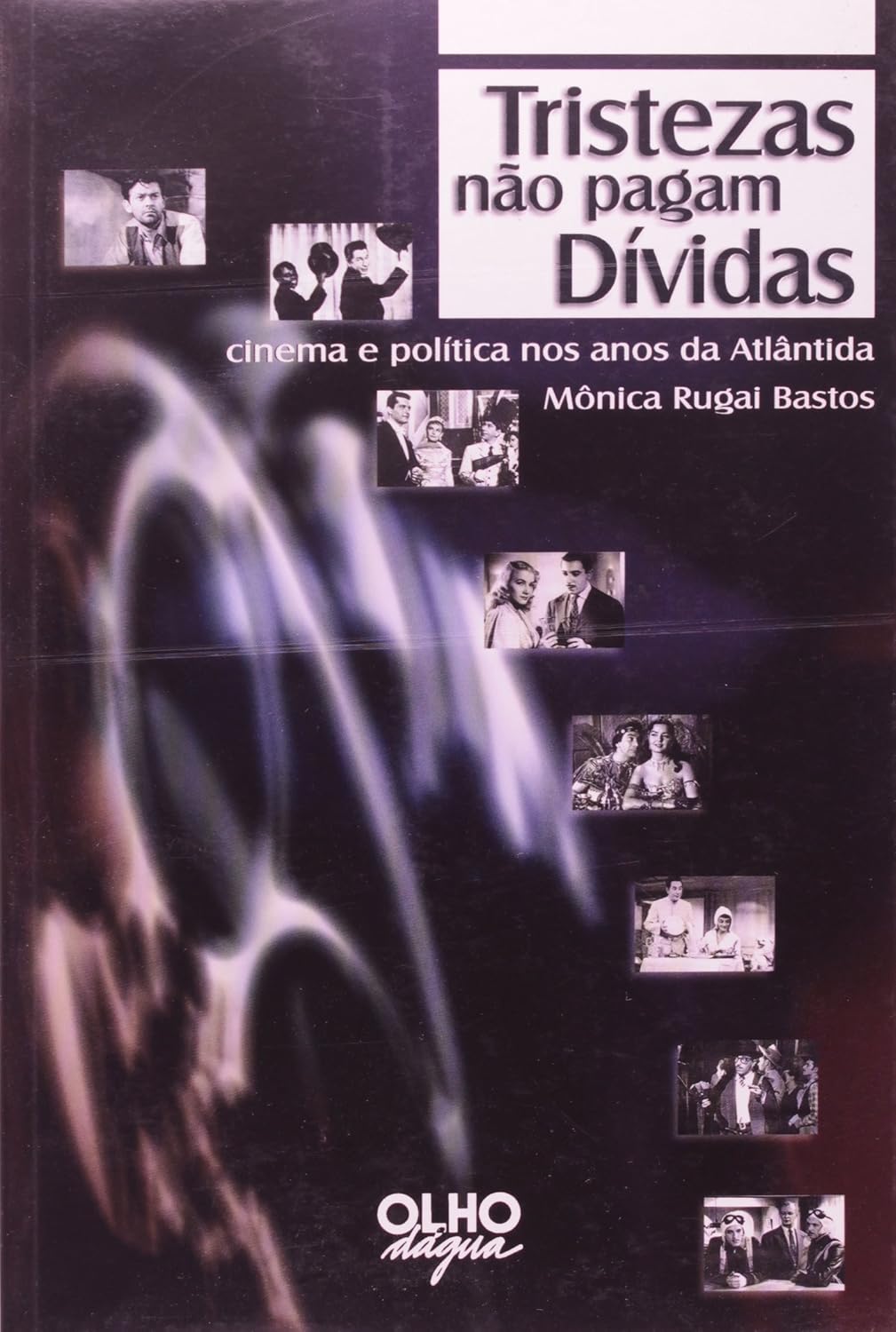 capítulo por capítulo baixar Tristezas Nao Pagam Dividas - Cinema E Politica Nos Anos De Atlandida