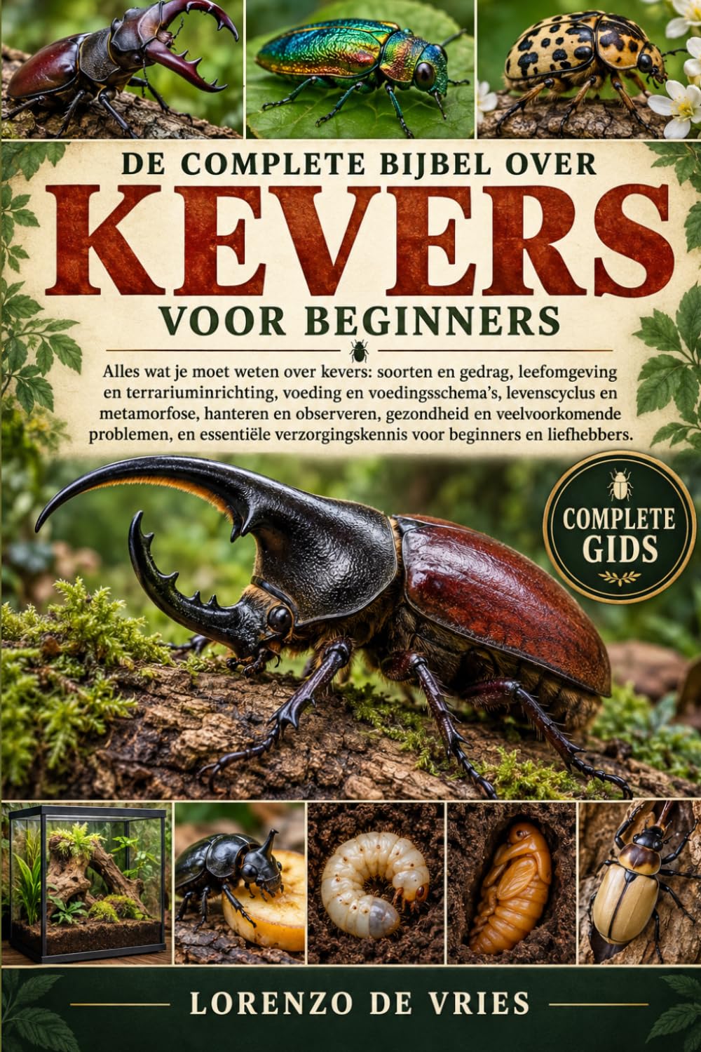 de Complete Bijbel Over Kevers Voor Beginners: Alles wat je moet weten over kevers: soorten en gedrag, leefomgeving en... voor beginners en liefhebbers. baixar o livro de graça