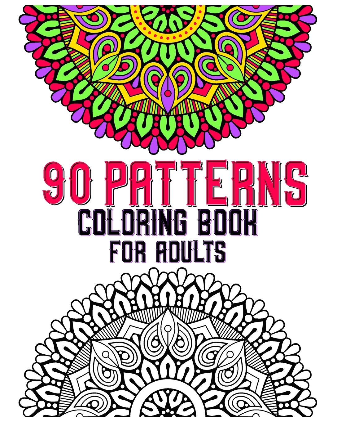 ler totalmente 90 Patterns Coloring Book For Adults: mandala coloring book for all: 90 mindful patterns and mandalas coloring book: Stress relieving and relaxing Coloring Pages