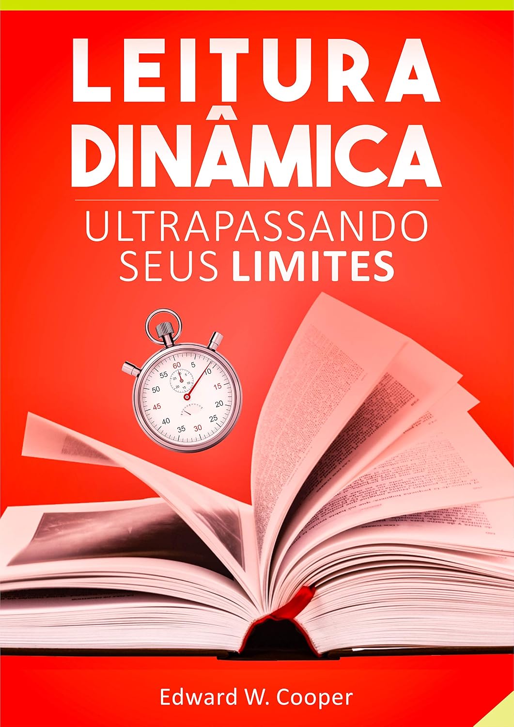 Leitura Dinâmica, Ultrapassando seus Limites: leia melhor e mais rápido com técnicas de leitura e fixação baixar livro de graça