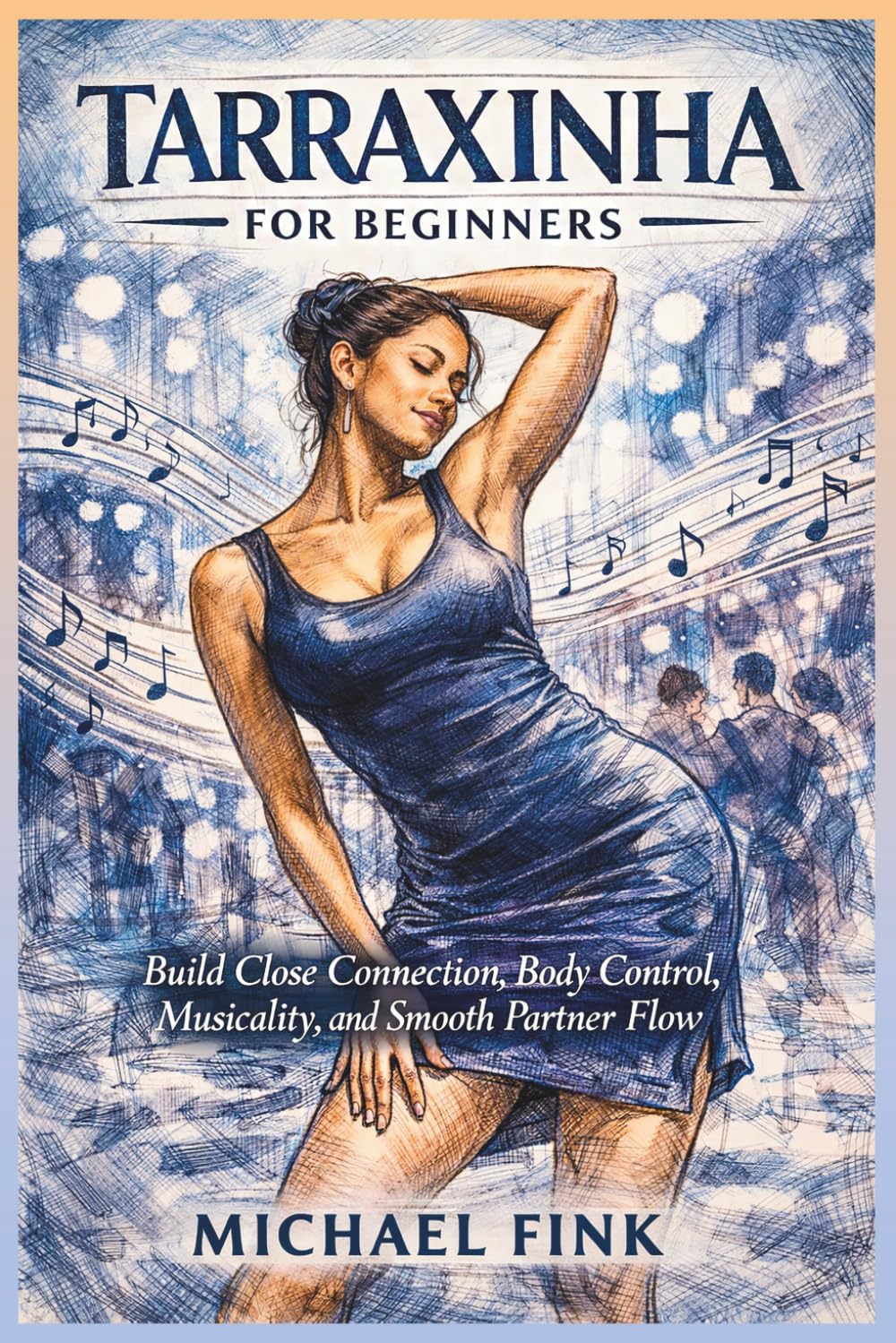 capítulo por capítulo baixar Tarraxinha for Beginners: Build Close Connection, Control, and Smooth Musical Body Movement with Confidence: 64