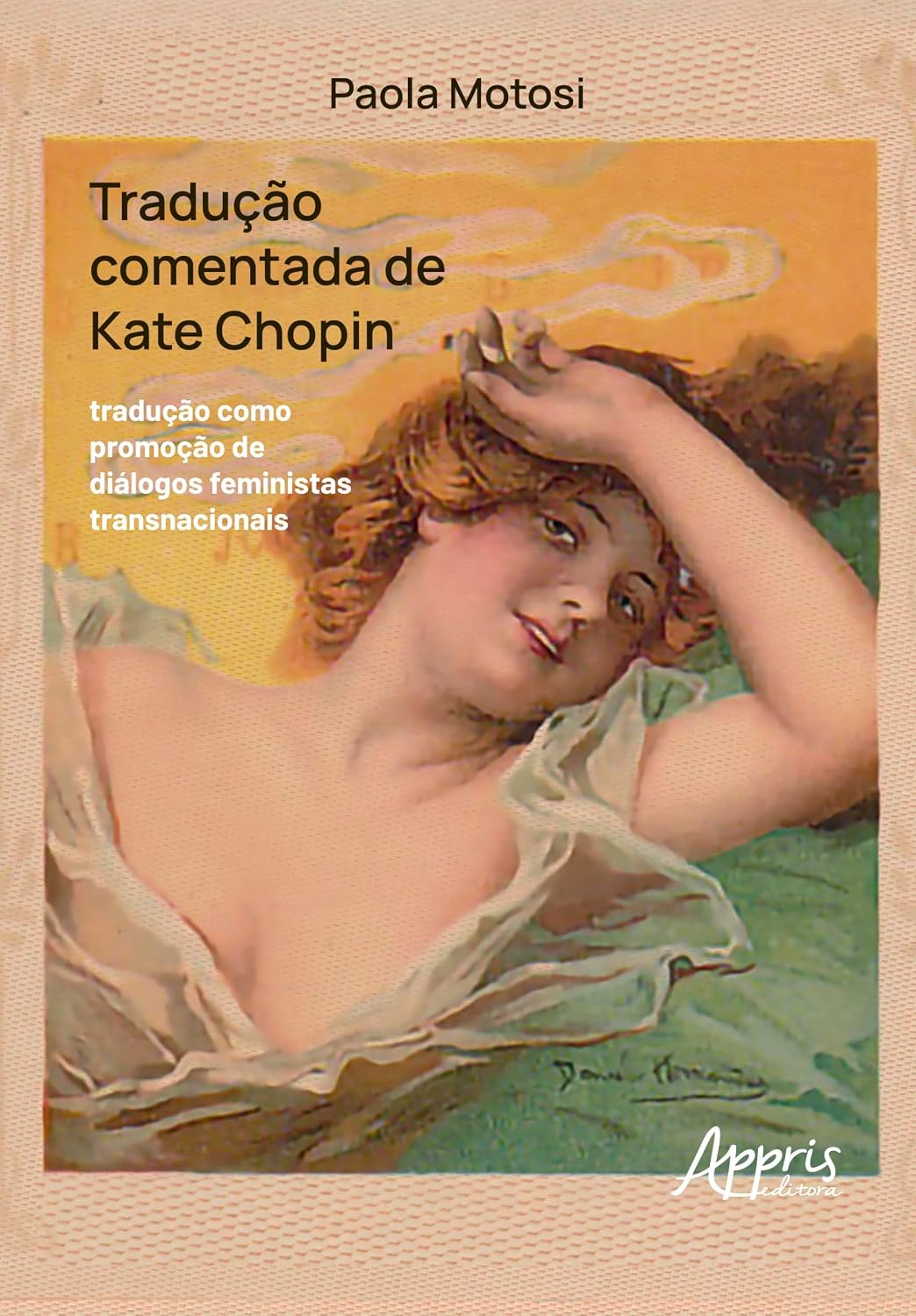 Tradução Comentada de Kate Chopin: Tradução como Promoção de Diálogos Feministas Transnacionais baixar o livro de graça