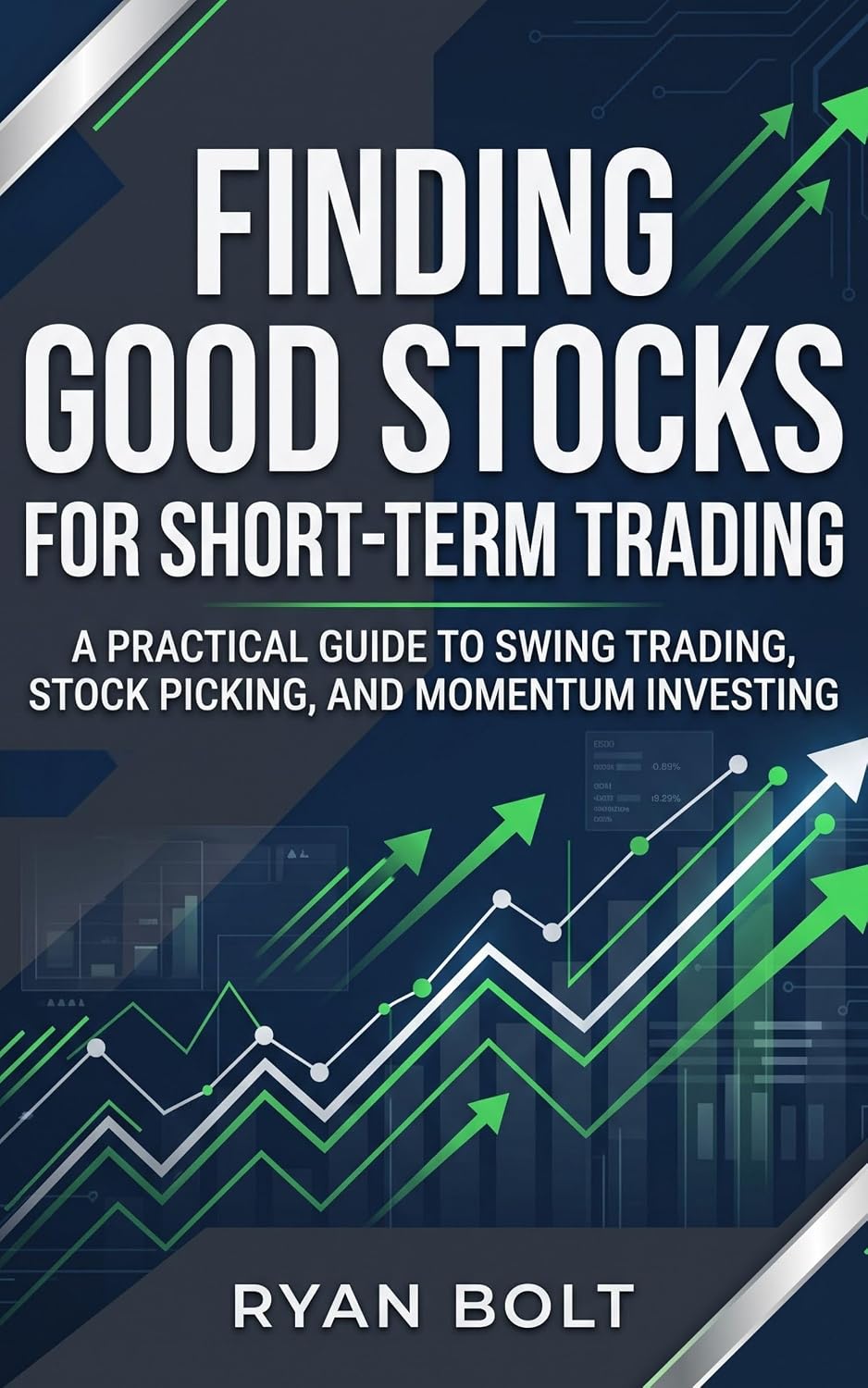 ler totalmente Finding Good Stocks for Short-Term Trading: A Practical Guide to Swing Trading, Stock Picking, and Momentum Investing (English Edition)