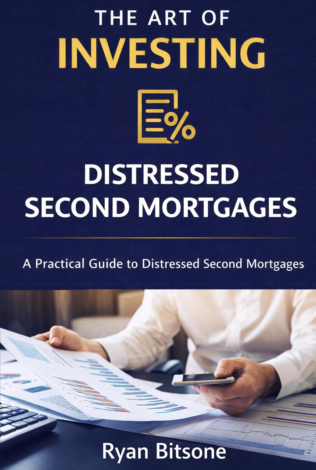 ler totalmente The Art Of Investing: A Practical Guide to Distressed Second Mortgages (English Edition)
