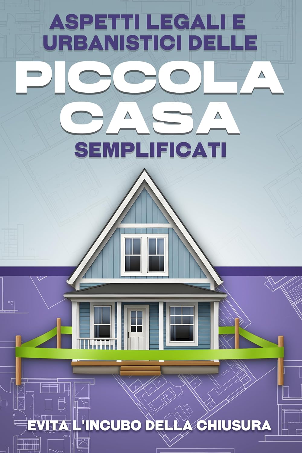 Aspetti legali e urbanistici delle Piccola casa semplificati (Italian Edition) baixar livro de graça