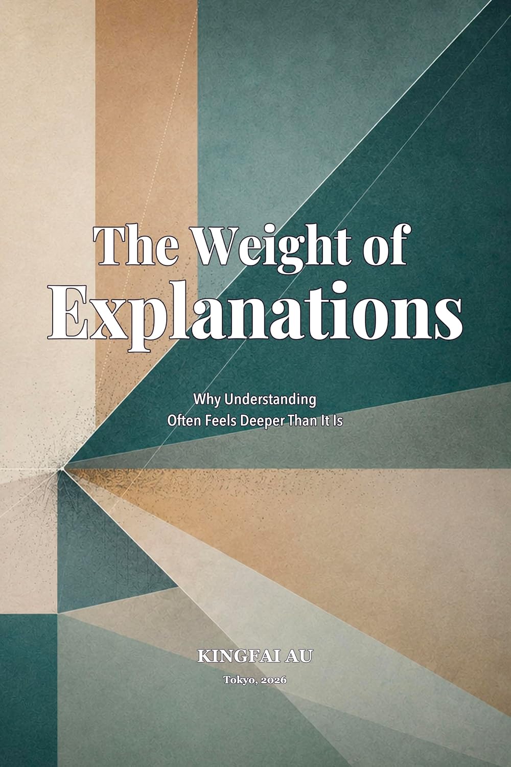 ler totalmente The Weight of Explanations: Why Understanding Often Feels Deeper Than It Is (Reality Management Toolkit Book 2) (English Edition)