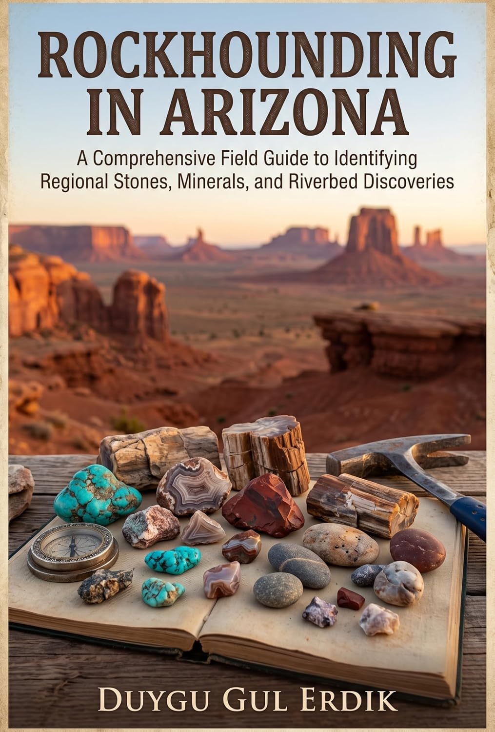 ROCKHOUNDING IN ARIZONA: A Comprehensive Field Guide to Identifying Regional Stones, Minerals, and Riverbed Discoveries (The Regional Rockhounding & Mineral Discovery Series) (English Edition) baixar livro de graça