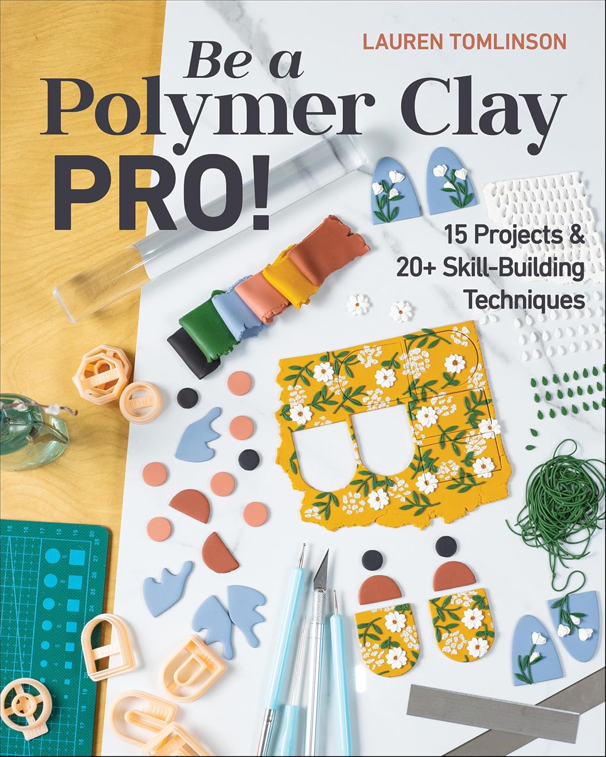 capítulo por capítulo baixar Be a Polymer Clay Pro!: 15 Projects & 20+ Skill-Building Techniques (English Edition)