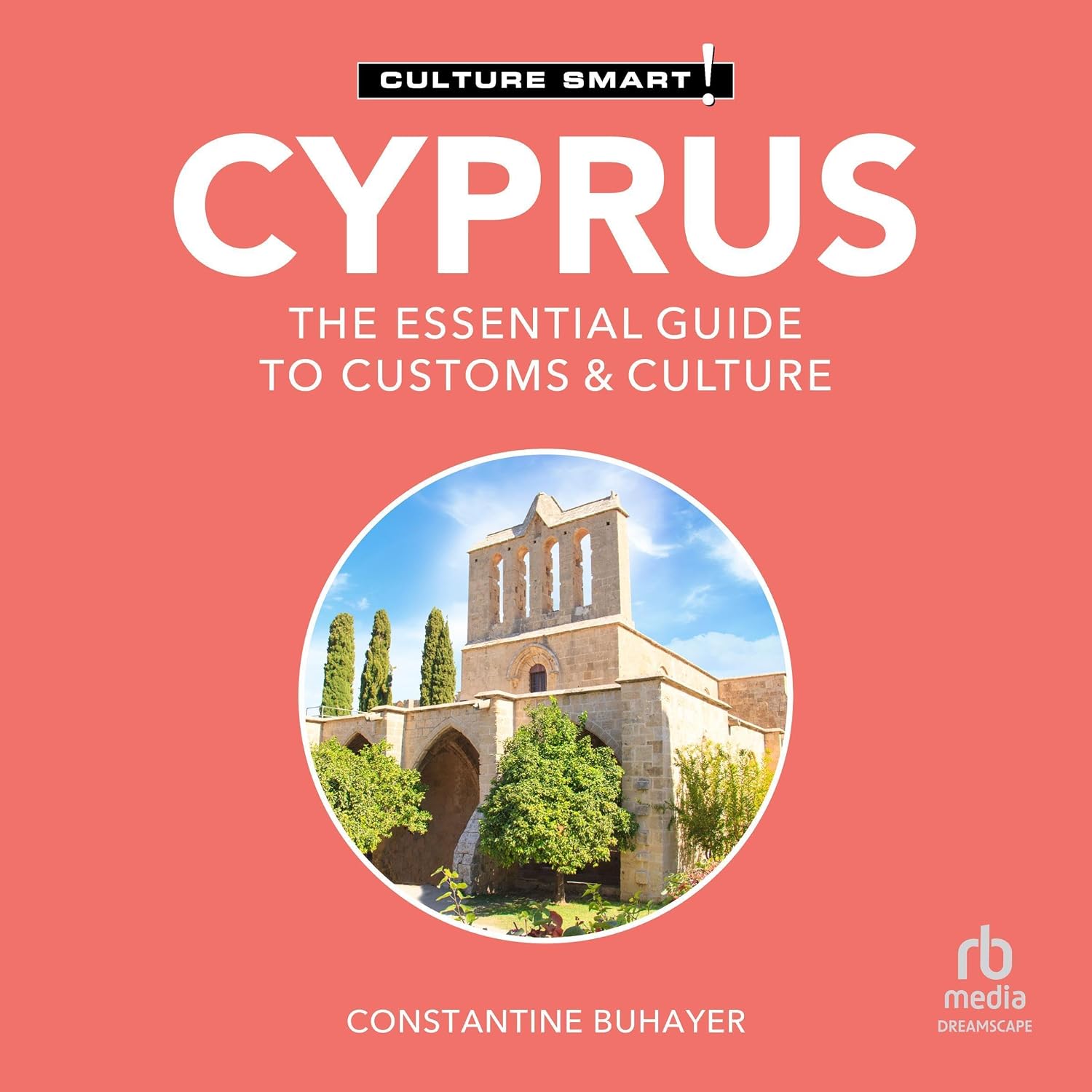 Cyprus: The Essential Guide to Customs & Culture (Culture Smart!)