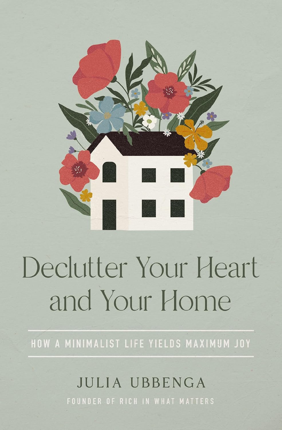 capítulo por capítulo baixar Declutter Your Heart and Your Home: How a Minimalist Life Yields Maximum Joy (English Edition)