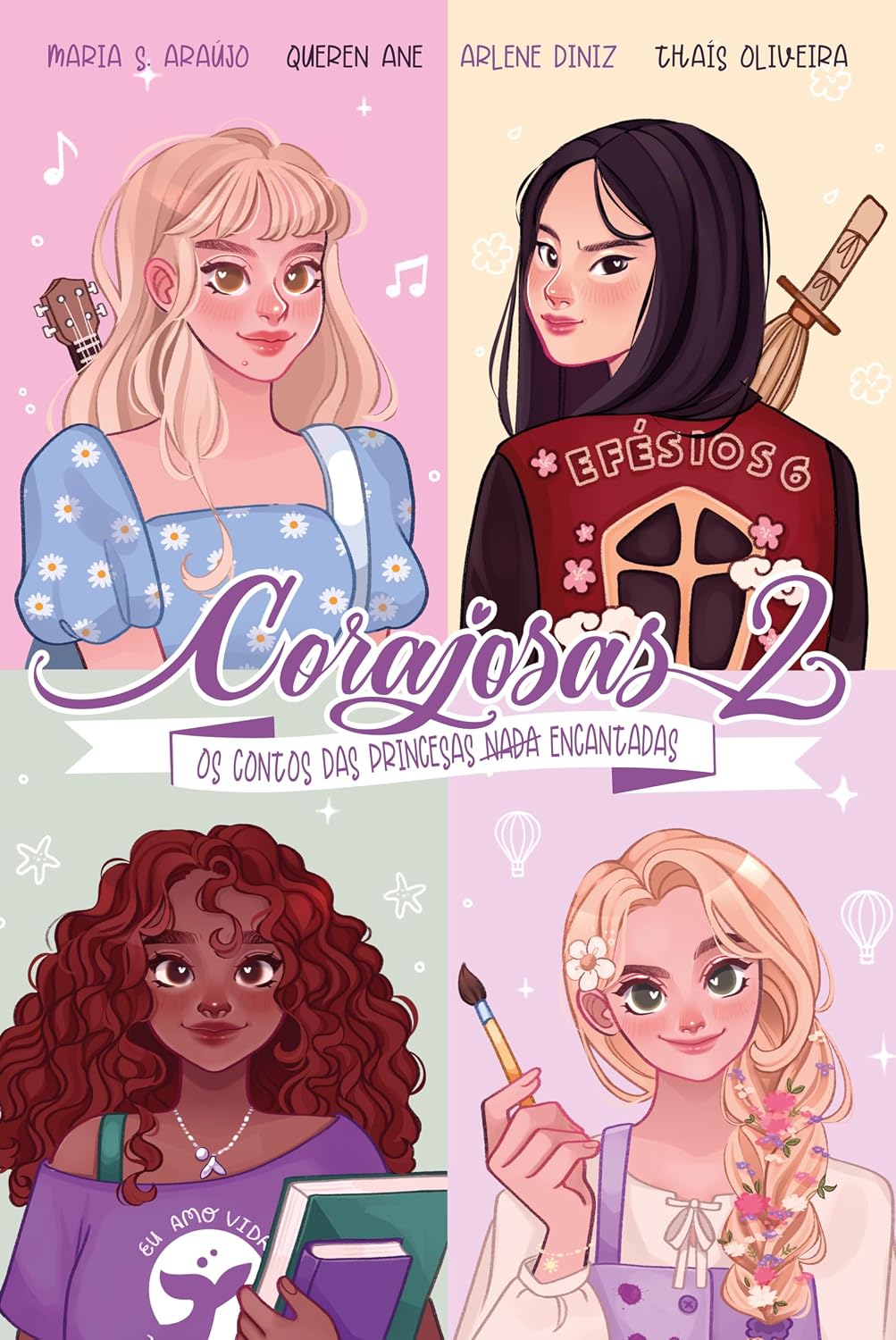 Corajosas 2 ― Releituras modernas de contos de fadas, com pintura trilateral, marca-página e ilustrações internas coloridas: Os contos das princesas nada encantadas baixar o livro de graça