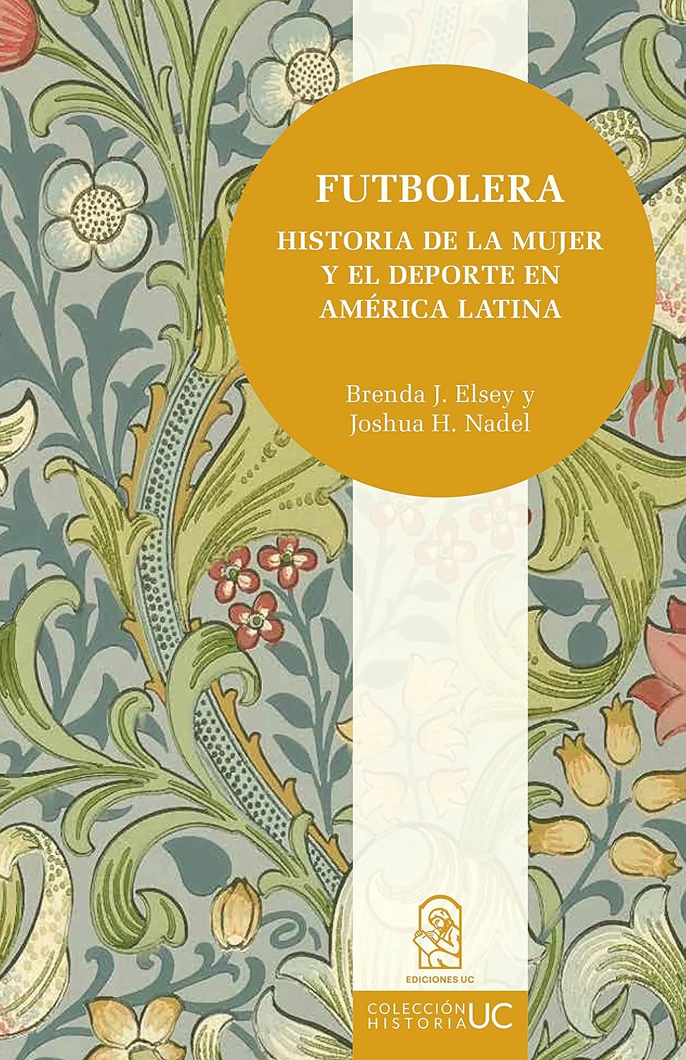 Futbolera: Historia de la mujer y el deporte en América Latina (Spanish Edition) baixar livro de graça