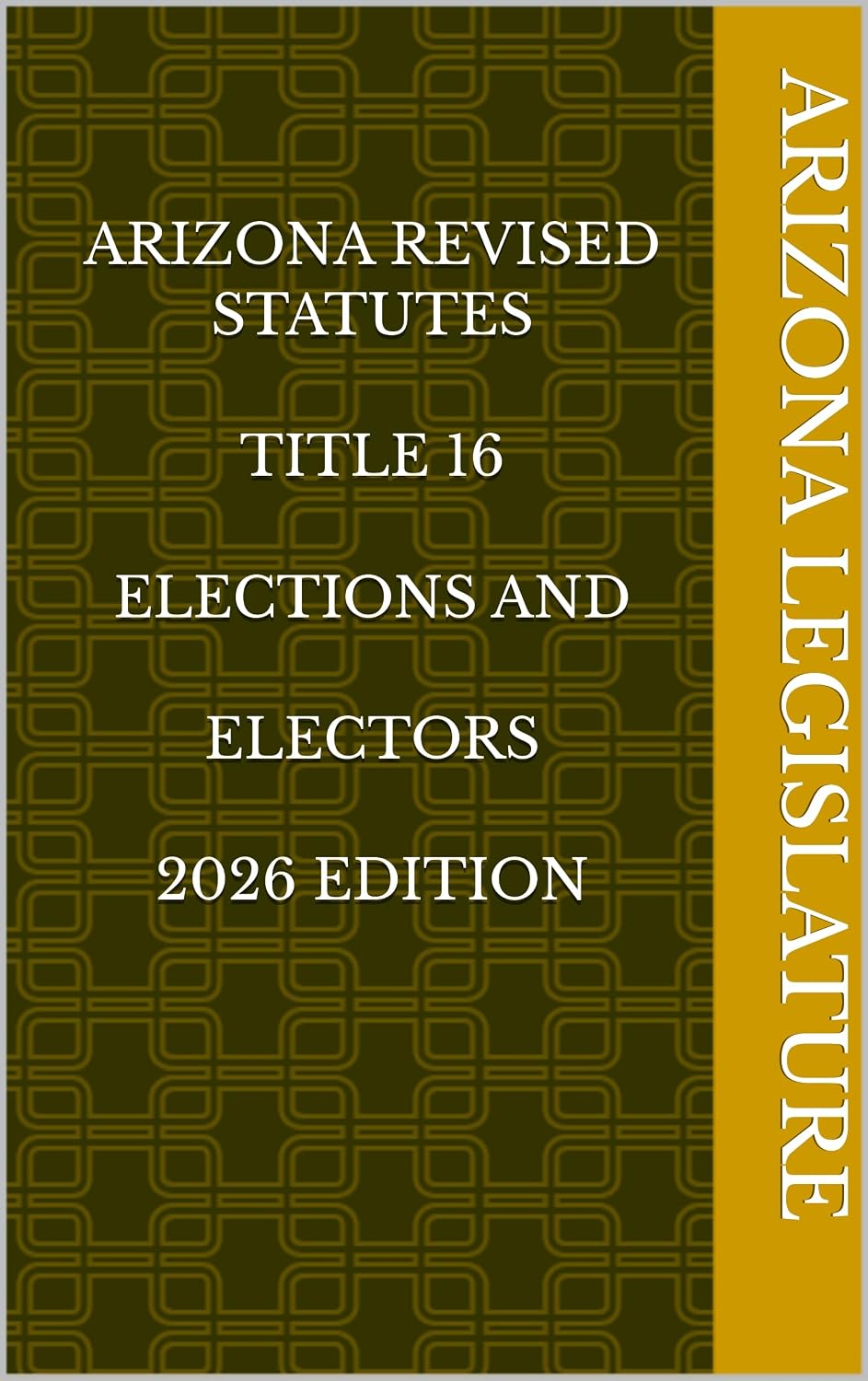 capítulo por capítulo baixar ARIZONA REVISED STATUTES TITLE 16 ELECTIONS AND ELECTORS 2026 EDITION (English Edition)