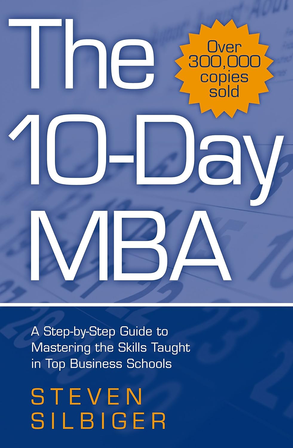 The 10-Day MBA: A step-by-step guide to mastering the skills taught in top business schools (English Edition)